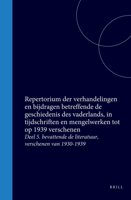 Repertorium der verhandelingen en bijdragen betreffende de geschiedenis des vaderlands, in tijdschriften en mengelwerken tot op 1939 verschenen