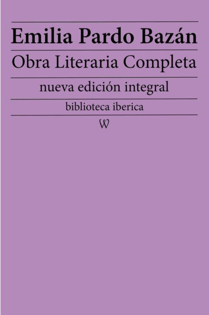 Obra literaria completa de Vicente Blasco Ibanez 1890-1928 (Novelas y Cuentos)