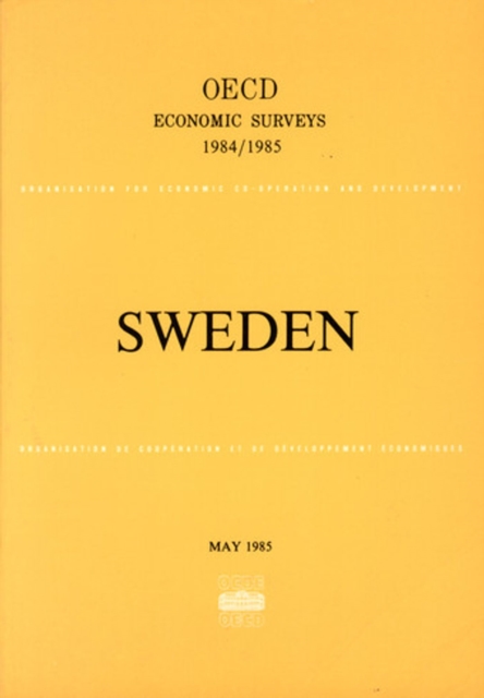 OECD Economic Surveys: Sweden 1985