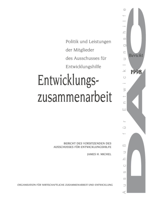 Entwicklungszusammenarbeit: Bericht 1998 Politik und Leistungen der Mitglieder des Ausschusses für Entwicklungshilfe
