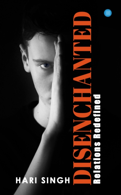 DISENCHANTED- Relations redefined
