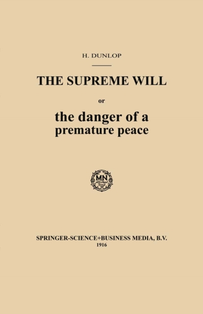 Supreme Will or the danger of a premature peace