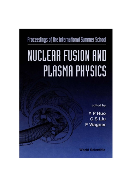 Nuclear Fusion And Plasma Physics - Proceedings Of The International Summer School