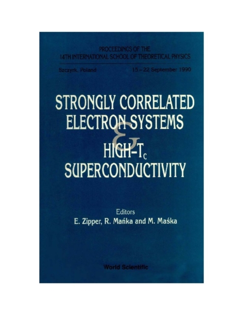 Strongly Correlated Electron Systems And High-tc Superconductivity - Proceedings Of The 14th International School Of Theoretical Physics