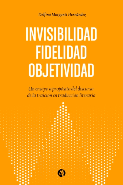 Objetividad. Fidelidad. Invisibilidad