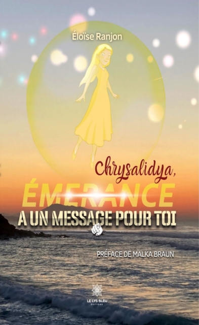 Chrysalidya, Emerance a un message pour toi