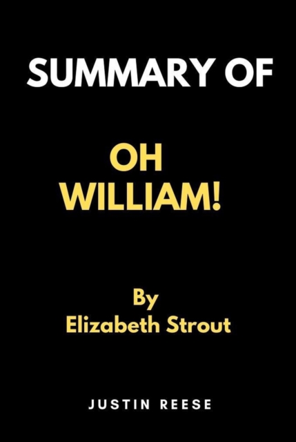 Summary of Oh William! by Elizabeth Strout