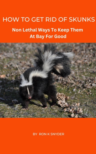 How To Get Rid Of Skunks - Non Lethal Ways To Keep Them At Bay For Good