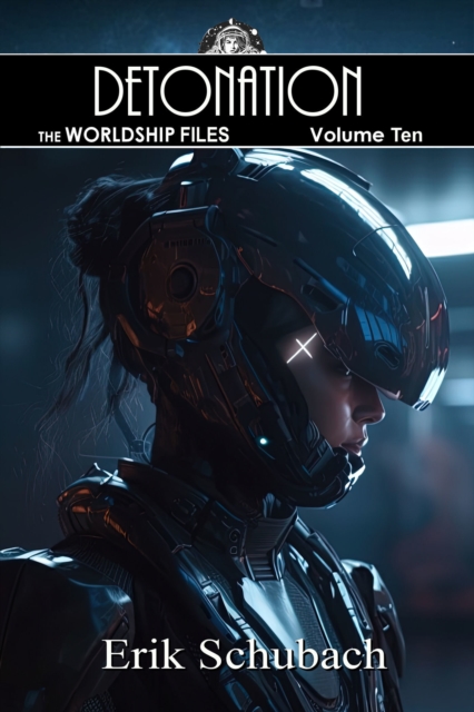 Worldship Files: Detonation