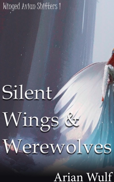 Silent Wings & Werewolves