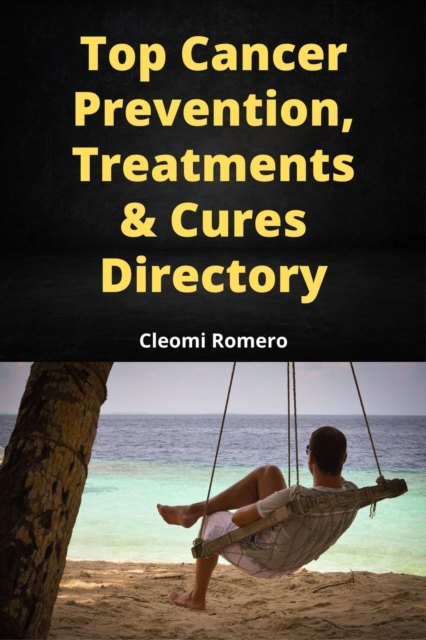 Top Cancer Prevention, Treatments & Cures Directory