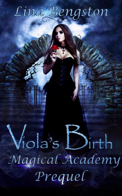 Viola's Birth: Magical Academy Prequel
