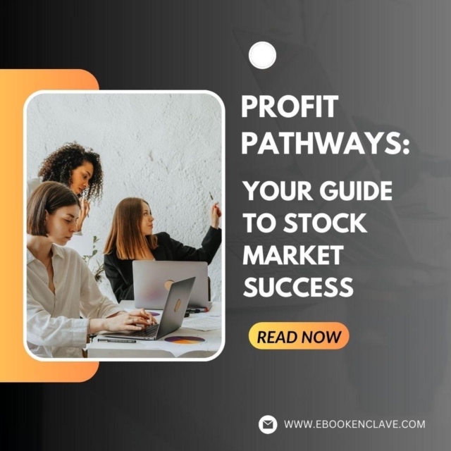 Profit Pathways: Your Guide to Stock Market Success