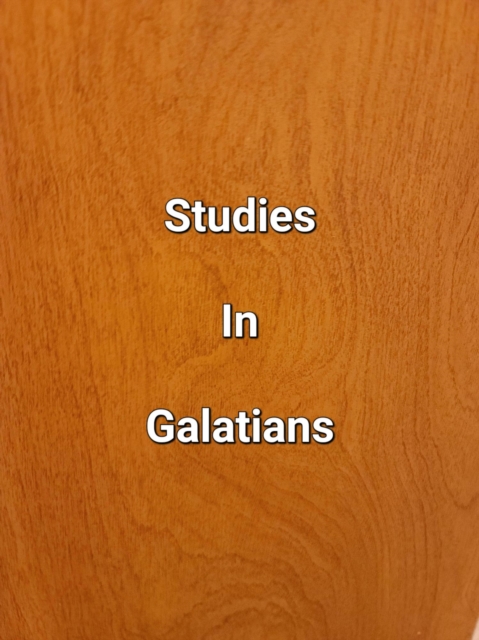 Studies In Galatians