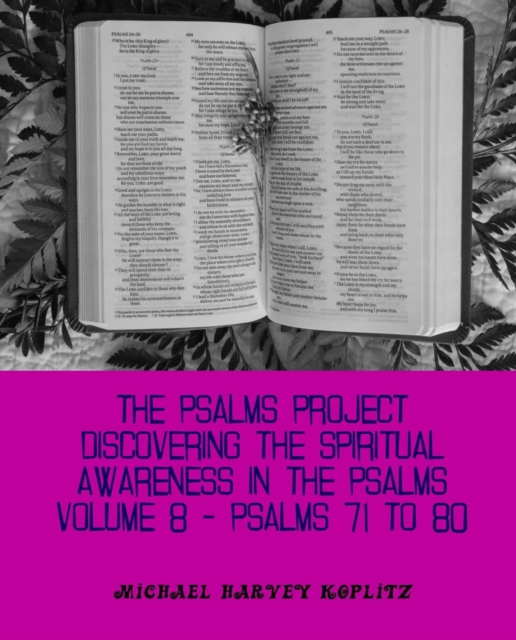 Psalms Project Volume Eight - Discovering the Spiritual World through the Psalms - Psalm 71-80