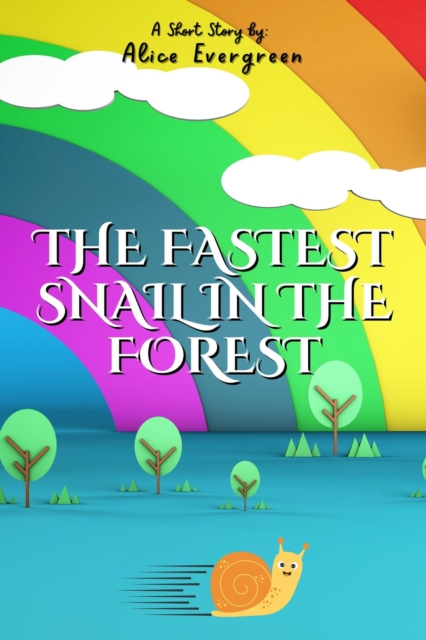 Fastest Snail in the Forest