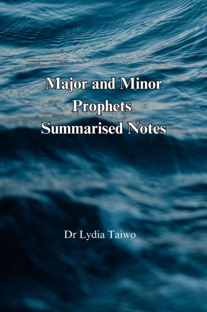 Major and Minor Prophets  Summarised Notes