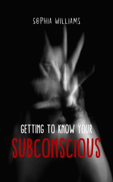 Getting to Know Your Subconscious
