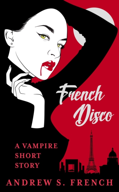 French Disco: A Vampire Short Story