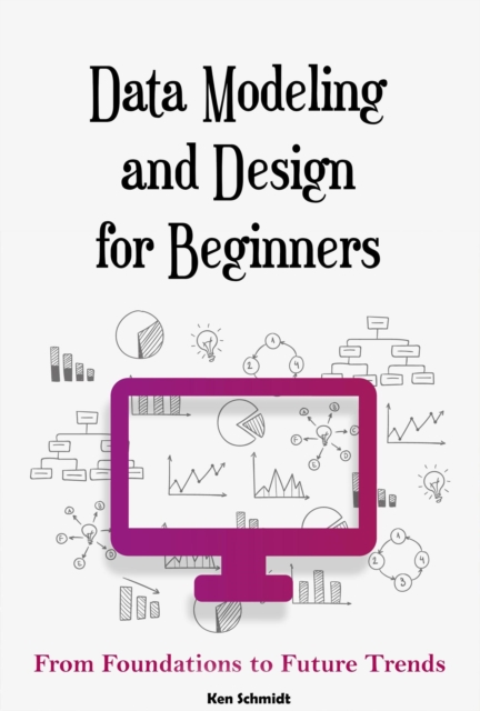 Data Modeling and Design for Beginners