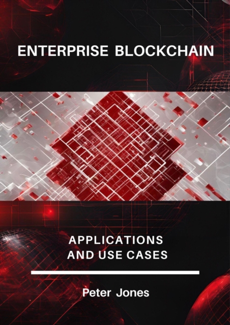 Enterprise Blockchain: Applications and Use Cases