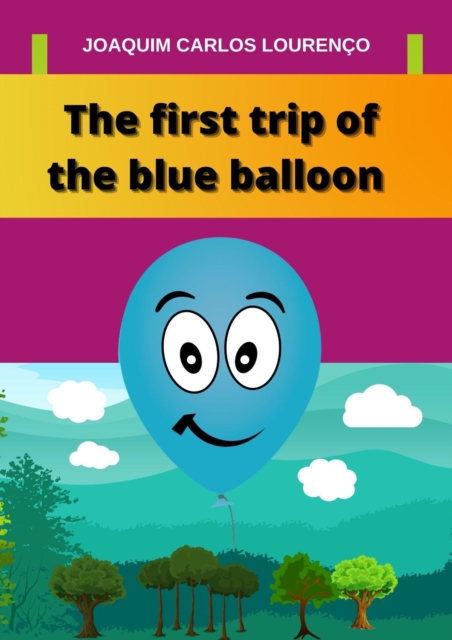 First Trip of the Blue Balloon