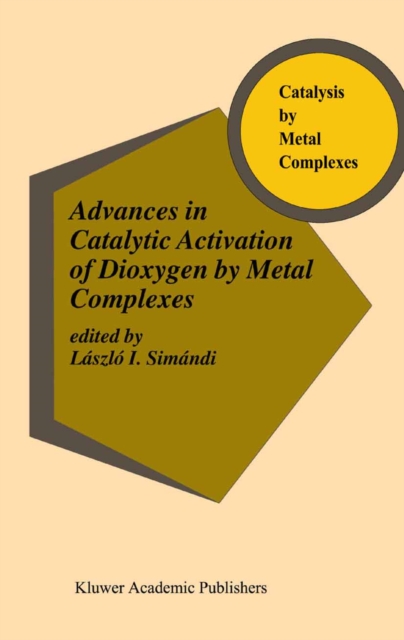 Advances in Catalytic Activation of Dioxygen by Metal Complexes