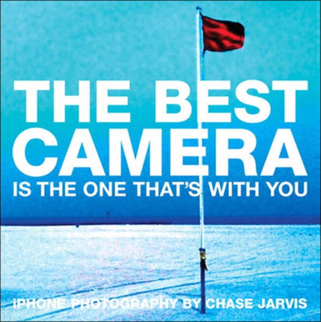 Best Camera Is The One That's With You, The