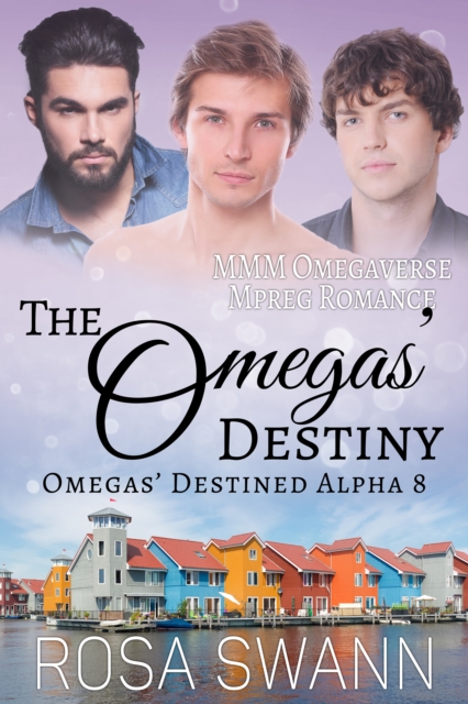 Omegas' Destiny (Omegas' Destined Alpha 8): MMM Omegaverse Mpreg Romance
