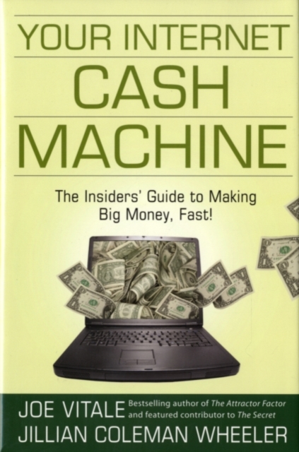 Your Internet Cash Machine