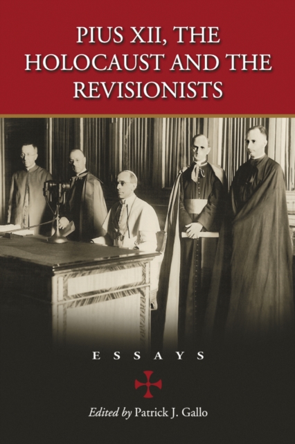 Pius XII, the Holocaust and the Revisionists