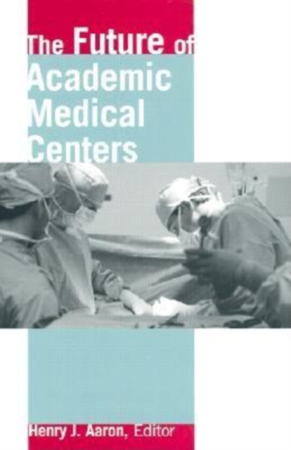 Future of Academic Medical Centers