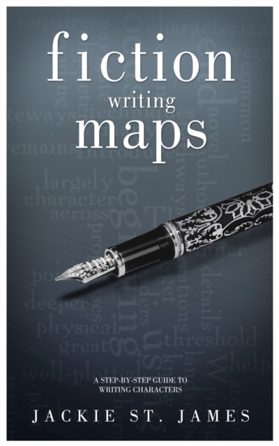 Fiction Writing Maps: A Step-By-Step Guide To Characters