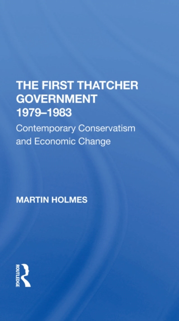 First Thatcher Government, 1979-1983