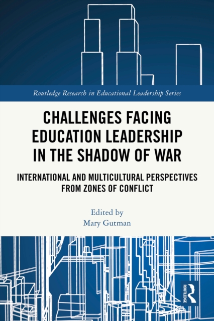 Challenges facing Education Leadership in the Shadow of War
