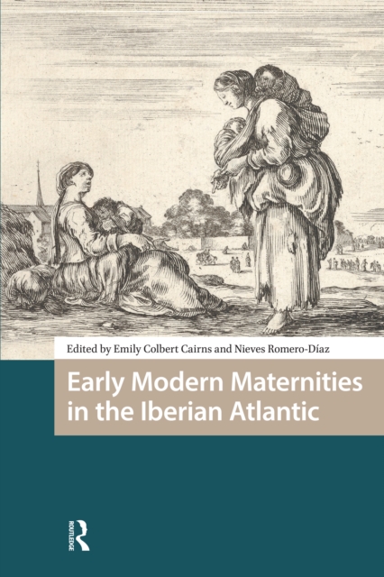 Early Modern Maternities in the Iberian Atlantic