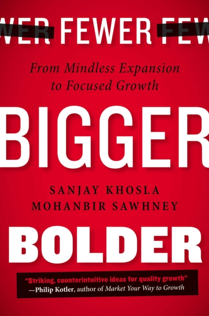 Fewer, Bigger, Bolder