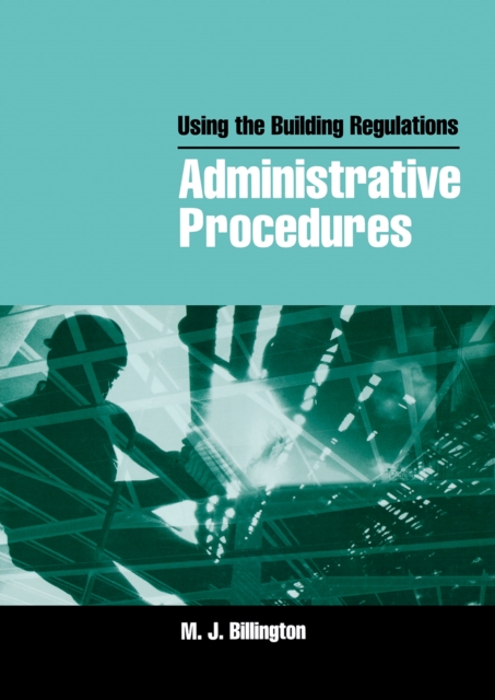Using the Building Regulations: Administrative Procedures