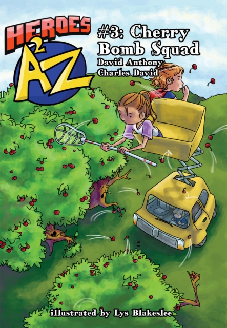 Heroes A2Z #3: Cherry Bomb Squad