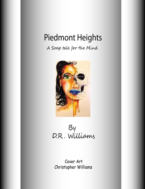 Piedmont Heights (A Soap Tale for the Mind)