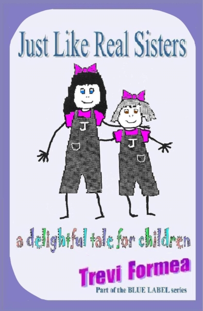 Just Like Real Sisters