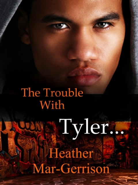 Trouble with Tyler