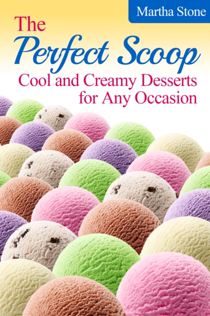 Perfect Scoop: Cool and Creamy Desserts for Any Occasion