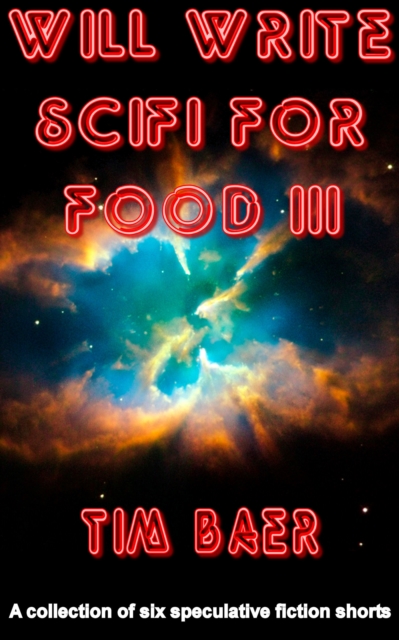 Will Write SciFi for Food III