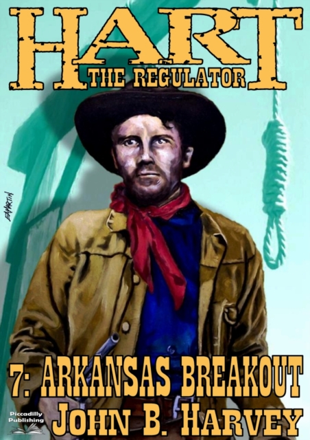 Hart the Regulator 7: Arkansas Breakout