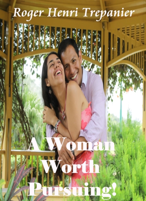 Woman Worth Pursuing!