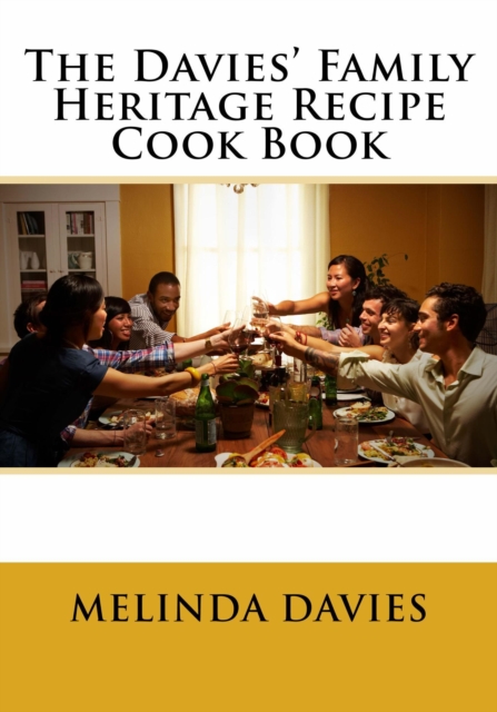 Davies' Family Heritage Recipe Cook Book