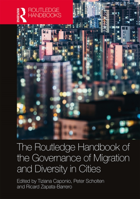 Routledge Handbook of the Governance of Migration and Diversity in Cities