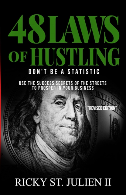 48 Laws of Hustling-&quote; Don't Be A Statistic&quote;