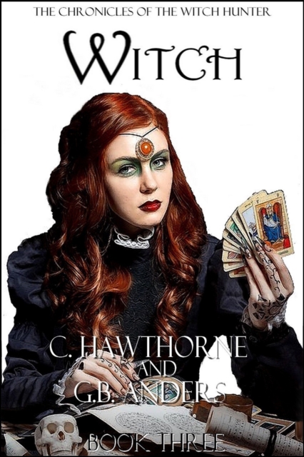 Witch (The Chronicles of the Witch Hunter, Book 3)